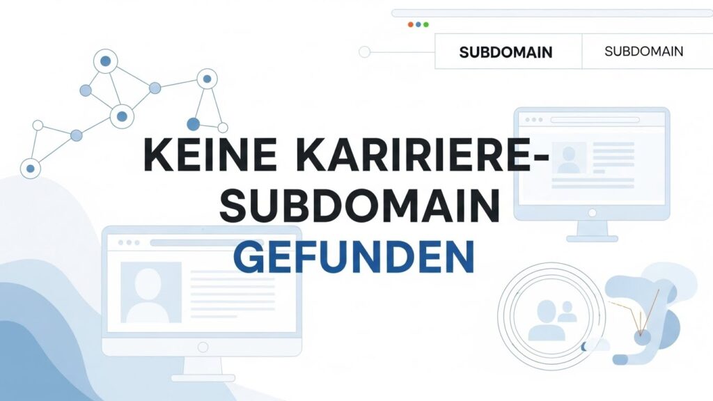Keine Karriere-Subdomain Gefunden